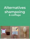 Alternatives Shampoing & coiffage